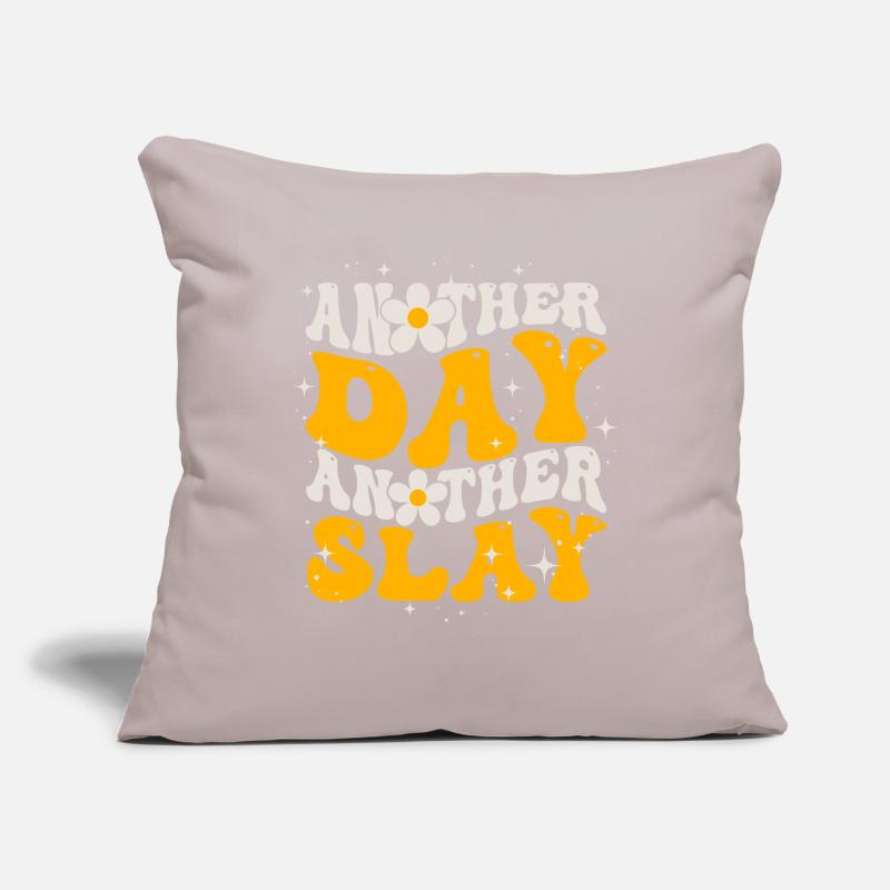 Ein anderer Tag, ein weiterer Slay, motivierend Sofakissenbezug 45 x 45 cm
