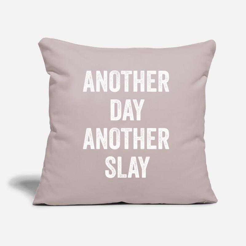 Ein anderer Tag, ein weiterer Slay, motivierend Sofakissenbezug 45 x 45 cm