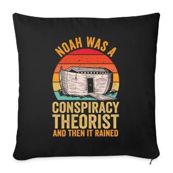 Noah Was A Conspiracy Theorist And The It Rained - Sofa pillowcase 17,3'' x 17,3'' (45 x 45 cm) - black - Front