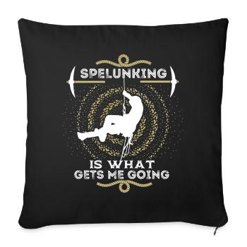 Spéléologue, Spéléologie, Spéléologie, Proverbe - Housse de coussin décorative 45 x 45 cm - noir - Devant