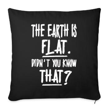La terre est plate, vous ne le saviez pas ? - Housse de coussin décorative 45 x 45 cm - noir - Devant