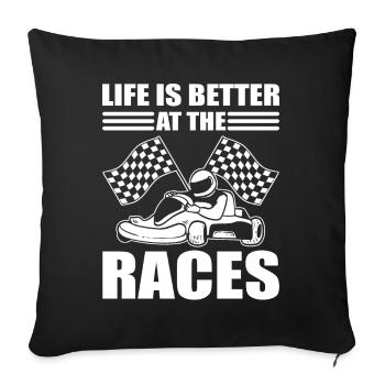Life Is Better At The Races Go Kart Racer - Sofa pillowcase 17,3'' x 17,3'' (45 x 45 cm) - black - Front