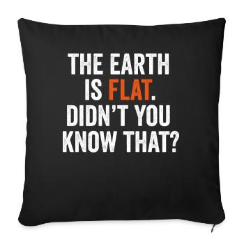 La terre est plate Ne saviez-vous pas que - Housse de coussin décorative 45 x 45 cm - noir - Devant