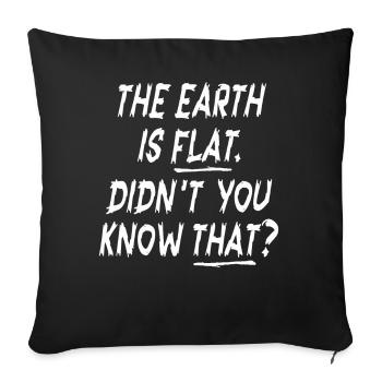 La terre est plate, vous ne le saviez pas ? - Housse de coussin décorative 45 x 45 cm - noir - Devant