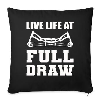 Live Life At Full Draw Bogenschütze - Sofakissenbezug 45 x 45 cm - Schwarz - Vorne