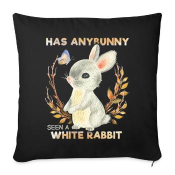 Lustiger Hase, Häschen Spruch, Pun, White-Rabbit - Sofakissenbezug 45 x 45 cm - Schwarz - Vorne