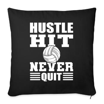 Hustle Hit Never Quit Volleyballspieler - Sofakissenbezug 45 x 45 cm - Schwarz - Vorne