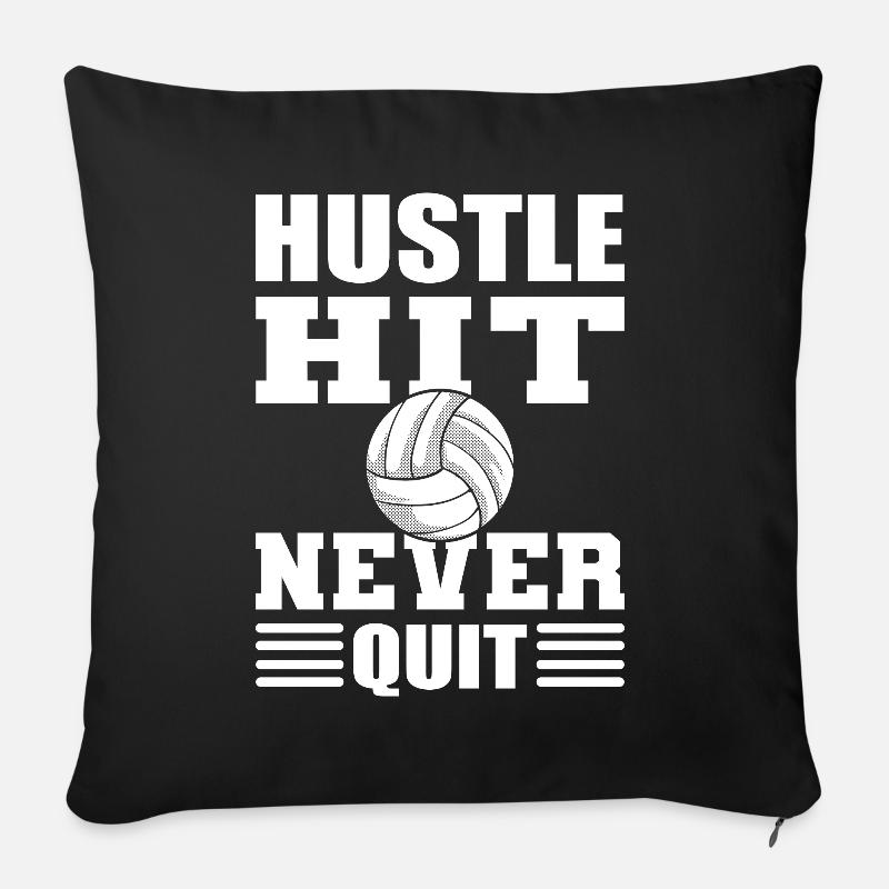 Hustle Hit Never Quit Volleyballspieler - Sofakissenbezug 45 x 45 cm - Schwarz