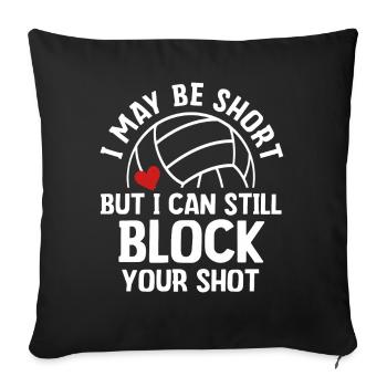I Can Block Your Shot - Sofa pillowcase 17,3'' x 17,3'' (45 x 45 cm) - black - Front