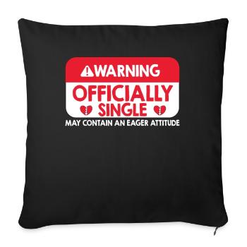 Warning Officially Single Eager Attitude - Sofa pillowcase 17,3'' x 17,3'' (45 x 45 cm) - black - Front