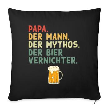 Papa Mann Mythos Bier Vernichter Lustiger Spruch - Sofakissenbezug 45 x 45 cm - Schwarz - Vorne