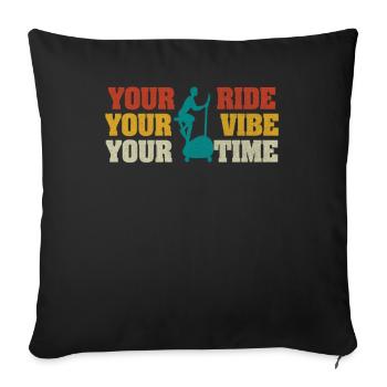 Your Ride Your Vibe Your Time Ergometers - Sofa pillowcase 17,3'' x 17,3'' (45 x 45 cm) - black - Front