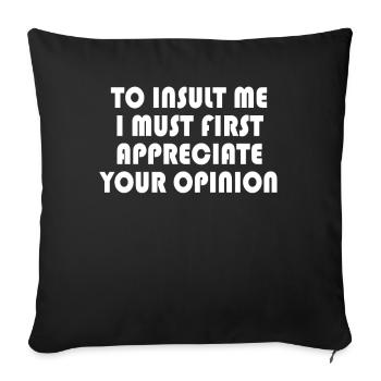 Pour m’insulter, je dois d’abord valoriser votre opinion - Housse de coussin décorative 45 x 45 cm - noir - Devant