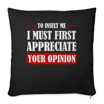 Pour m’insulter, je dois d’abord valoriser votre opinion - Housse de coussin décorative 45 x 45 cm - noir - Devant
