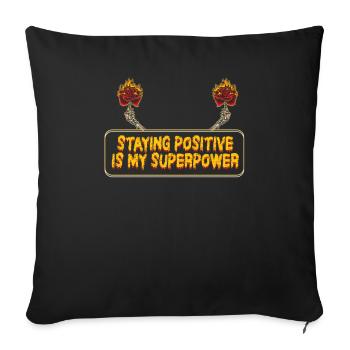 Staying Positive Is My Superpower - Sofa pillowcase 17,3'' x 17,3'' (45 x 45 cm) - black - Front