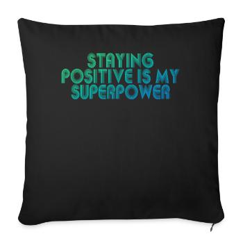 Rester positif est mon superpouvoir - Housse de coussin décorative 45 x 45 cm - noir - Devant