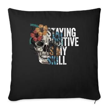 Staying Positive Is My Skill - Sofa pillowcase 17,3'' x 17,3'' (45 x 45 cm) - black - Front