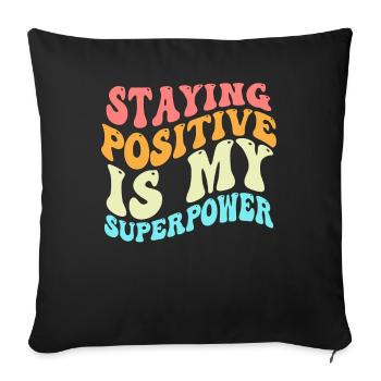 Rester positif est mon superpouvoir - Housse de coussin décorative 45 x 45 cm - noir - Devant
