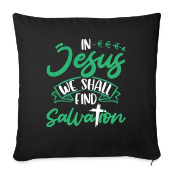 In Jesus we will find salvation Bible verse - Sofa pillowcase 17,3'' x 17,3'' (45 x 45 cm) - black - Front