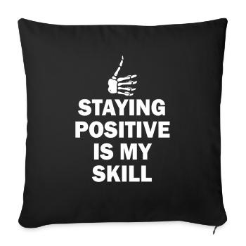 Staying Positive Is My Skill - Sofa pillowcase 17,3'' x 17,3'' (45 x 45 cm) - black - Front