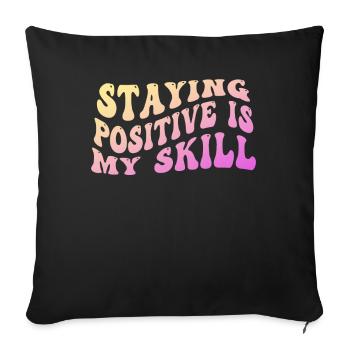 Rester positif est ma compétence - Housse de coussin décorative 45 x 45 cm - noir - Devant