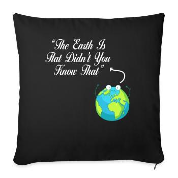 La terre est plate, vous ne le saviez pas ? - Housse de coussin décorative 45 x 45 cm - noir - Devant
