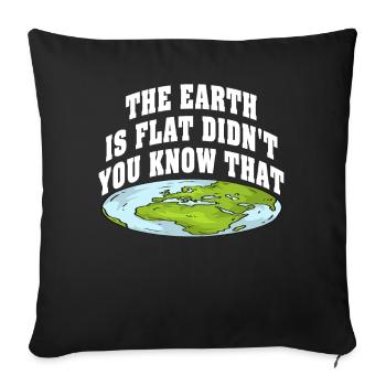 La terre est plate, vous ne le saviez pas ? - Housse de coussin décorative 45 x 45 cm - noir - Devant