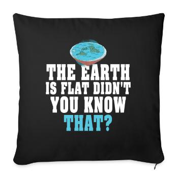 La terre est plate, vous ne le saviez pas ? - Housse de coussin décorative 45 x 45 cm - noir - Devant