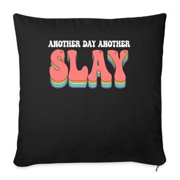 Another Day Another Slay Motivational - Sofa pillowcase 17,3'' x 17,3'' (45 x 45 cm) - black - Front