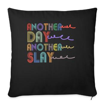 Another Day Another Slay Motivational - Sofa pillowcase 17,3'' x 17,3'' (45 x 45 cm) - black - Front