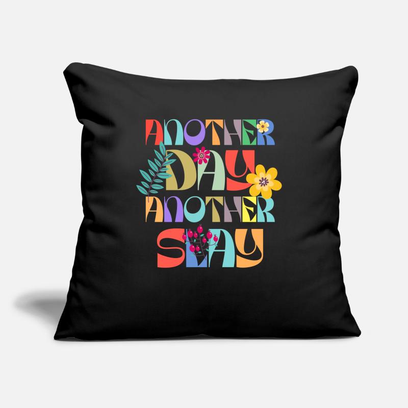Ein anderer Tag, ein weiterer Slay, motivierend Sofakissenbezug 45 x 45 cm