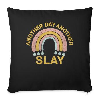Another Day Another Slay Motivational - Sofa pillowcase 17,3'' x 17,3'' (45 x 45 cm) - black - Front