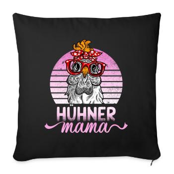 Hühner Mama Mutter Huhn Hennen Design Hühnerzucht - Sofakissenbezug 45 x 45 cm - Schwarz - Vorne