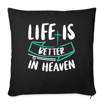 La vie est meilleure au ciel Verset biblique Foi - Housse de coussin décorative 45 x 45 cm - noir - Devant