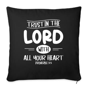 Trust the Lord with Your Heart Bible Verse - Sofa pillowcase 17,3'' x 17,3'' (45 x 45 cm) - black - Front