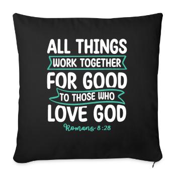 All things work together for good Bible verse - Sofa pillowcase 17,3'' x 17,3'' (45 x 45 cm) - black - Front