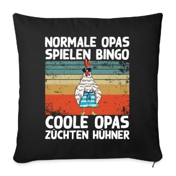 Coole Opas züchten Hühner Lustig Huhn Hahn Spruch - Sofakissenbezug 45 x 45 cm - Schwarz - Vorne