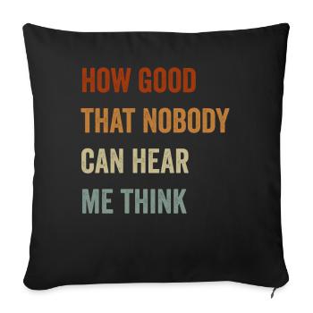 Comme c’est bon que personne ne puisse m’entendre penser - Housse de coussin décorative 45 x 45 cm - noir - Devant