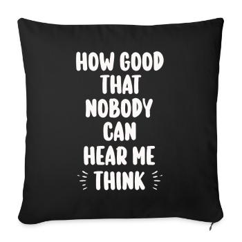 Comme c’est bon que personne ne puisse m’entendre penser - Housse de coussin décorative 45 x 45 cm - noir - Devant