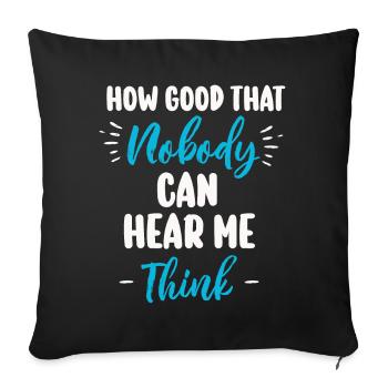 Comme c’est bon que personne ne puisse m’entendre penser - Housse de coussin décorative 45 x 45 cm - noir - Devant
