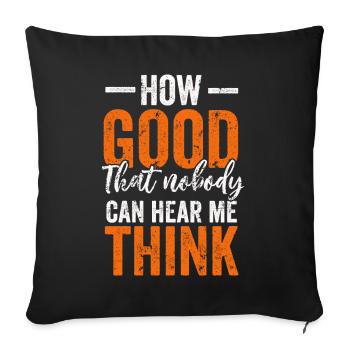 Comme c’est bon que personne ne puisse m’entendre penser - Housse de coussin décorative 45 x 45 cm - noir - Devant