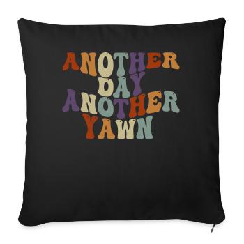 Un autre jour, un autre bâillement - Housse de coussin décorative 45 x 45 cm - noir - Devant