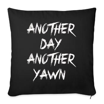 Un autre jour, un autre bâillement - Housse de coussin décorative 45 x 45 cm - noir - Devant