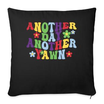 Un autre jour, un autre bâillement - Housse de coussin décorative 45 x 45 cm - noir - Devant