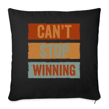 Ich kann nicht aufhören zu gewinnen - Sofakissenbezug 45 x 45 cm - Schwarz - Vorne