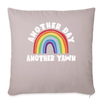 Another Day, Another Yawn - Sofa pillowcase 17,3'' x 17,3'' (45 x 45 cm) - light taupe - Front