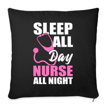 Sleep All Day Nurse All Night Health Assistant - Sofa pillowcase 17,3'' x 17,3'' (45 x 45 cm) - black - Front
