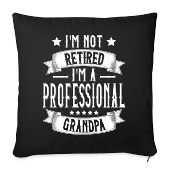 Je ne suis pas à la retraite JE SUIS UN GRAND-PÈRE PROFESSIONNEL OPA - Housse de coussin décorative 45 x 45 cm - noir - Devant