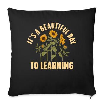 It's A Beautiful Day For Learning - Sofa pillowcase 17,3'' x 17,3'' (45 x 45 cm) - black - Front