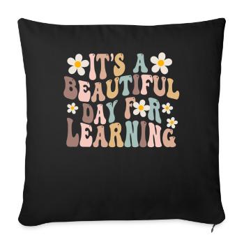 It's A Beautiful Day For Learning - Sofa pillowcase 17,3'' x 17,3'' (45 x 45 cm) - black - Front